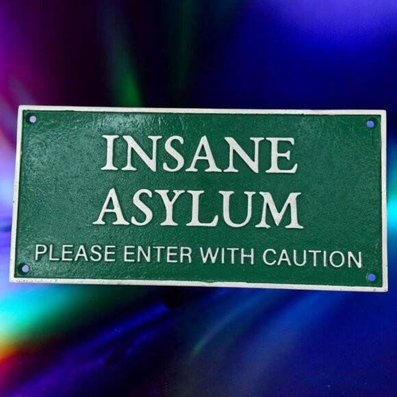 Cast Iron "Insane Asylum Please Enter With Caution" Green Sign 11" X 6"  Vintage - Picture 1 of 4
